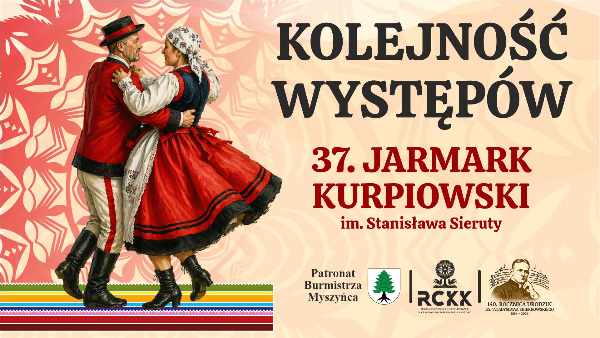 31 maja 2026 r. | 37. Jarmark Kurpiowski im. Stanisława Sieruty - kolejność występów